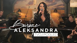 ALEKSANDRA BURSAC amp BUCOLICI  TVOJ POGLED  OCI OCI COVER [upl. by Ketti316]