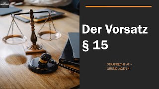 Der Vorsatz § 15 StGB I Strafrecht AT Grundlagen 5 [upl. by Yrrap]