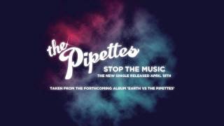 The Pipettes  Stop The Music full length audio [upl. by Nageam815]