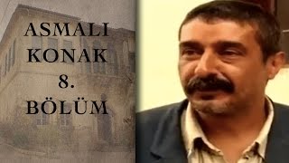 ASMALI KONAK 8 Bölüm [upl. by Callean971]