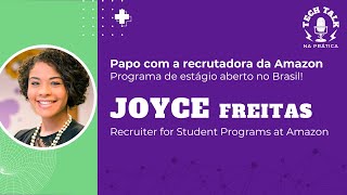 Joyce Freitas  Recrutadora da Amazon  Tech Talk 09 [upl. by Sldney]