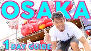 Osaka Travel Guide  One Day Plan for Beginners [upl. by Gracie]