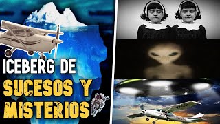 ICEBERG DE SUCESOS EXTRAÑOS Y MISTERIOS INEXPLICABLES [upl. by Konstanze]