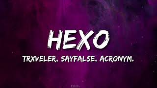 TRXVELER Sayfalse acronym  HEXO  PHONK [upl. by Ahsiatal]