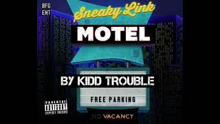 SNEAKY LINK BY KIDD TROUBLE OFFICIAL AUDIO [upl. by Adnamma]