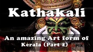 Kathakali  An amazing Art form of Kerala Part 2 [upl. by Akel]