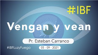 Vengan y vean  Pr Esteban Carranco A [upl. by Yenruoc]