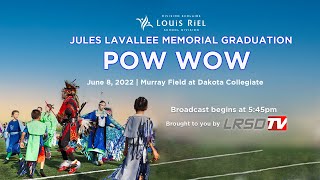 Louis Riel School Division Jules Lavallee Memorial Graduation Pow Wow June 8 2022 [upl. by Inuat]