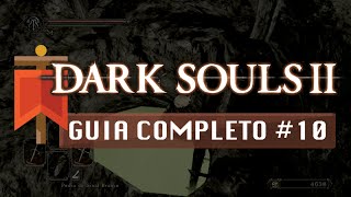 Dark Souls II  Guia Completo 10  Vale da Colheita [upl. by Osmond]