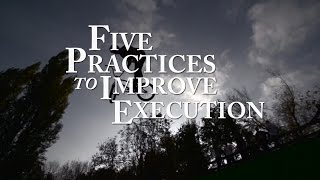 Five Practices To Improve Execution [upl. by Melbourne890]