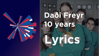 Daði Freyr  10 years Lyrics Iceland 🇮🇸 Eurovision 2021 [upl. by Ainniz409]