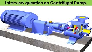 Interview Question Answer on Centrifugal PumpPump Interview Question [upl. by Nieberg]