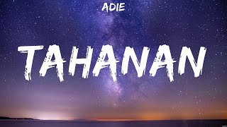 Adie  Tahanan Lyrics Stephen Sanchez Dilaw [upl. by Oiretule]