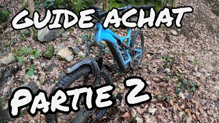 Quel budget pour commencer le VTTAE Partie 2 Le Bike  Guide achat [upl. by Crescen]