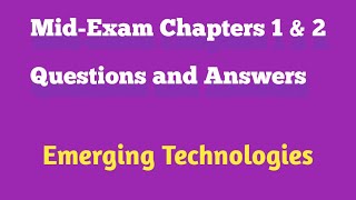 Answers to Chapter 1 And 2 Midexam Questions on Emerging Technologies [upl. by Light]