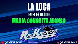 La Loca  Maria Conchita Alonso  Versión Karaoke [upl. by Bronez93]