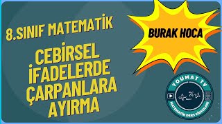 8Sınıf Matematik Cebirsel İfadeler Çarpanlara Ayırma [upl. by Noletta]