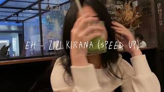 eh  zizi kirana  speed up ♡ [upl. by Lama521]